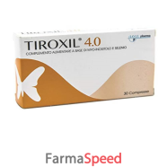 tiroxil 4,0 30 compresse
